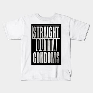 Straight Outta Condoms Kids T-Shirt